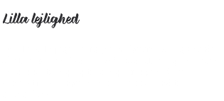 &nbsp;Lilla lejlighed Den Lilla Lejlighed ligger på første sal og består af et tekøkken (uden ovn), bad, stue og i hemsen en dobbeltseng og to senge til børn. Som alternativ kan børnene sove i stuen på to sovesofaer.